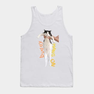 Hang On Buddy Tank Top